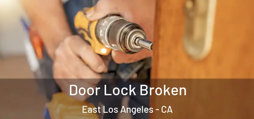 Door Lock Broken East Los Angeles - CA