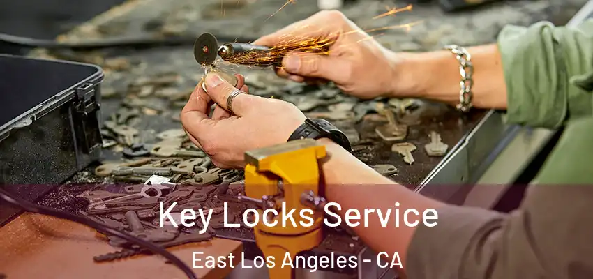  Key Locks Service East Los Angeles - CA
