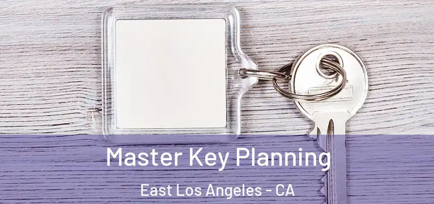  Master Key Planning East Los Angeles - CA