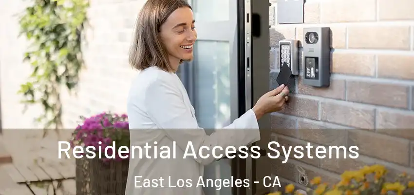  Residential Access Systems East Los Angeles - CA